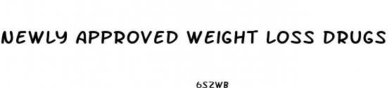 newly approved weight loss drugs