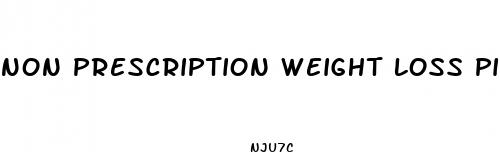 non prescription weight loss pills