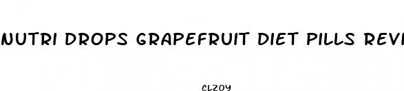 nutri drops grapefruit diet pills review