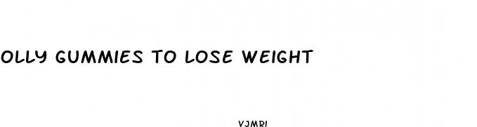olly gummies to lose weight
