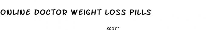 online doctor weight loss pills