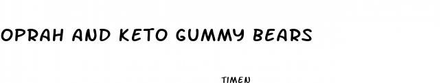 oprah and keto gummy bears