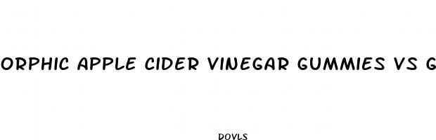orphic apple cider vinegar gummies vs goli
