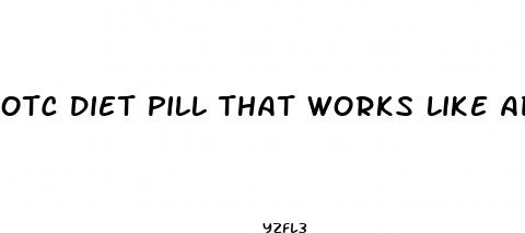 otc diet pill that works like adipex