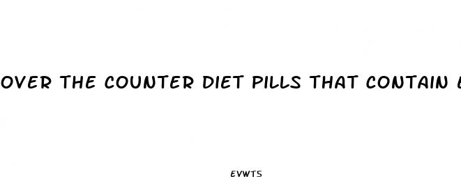 over the counter diet pills that contain ephedra