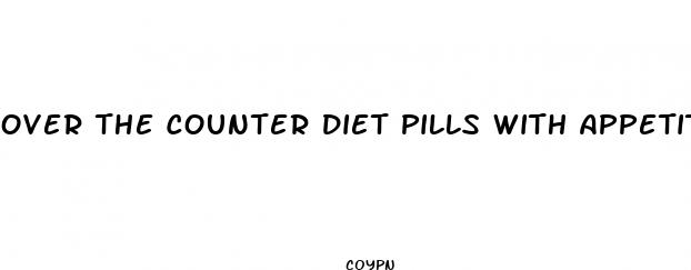 over the counter diet pills with appetite suppressant