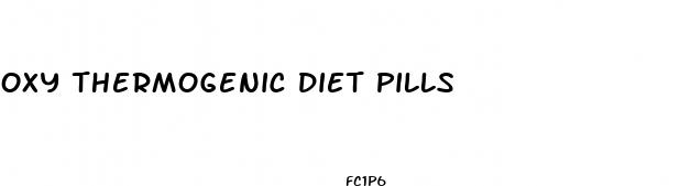 oxy thermogenic diet pills