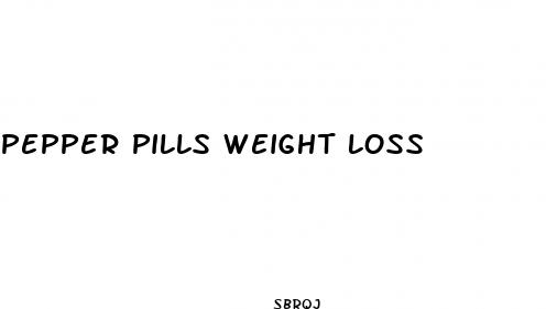 pepper pills weight loss