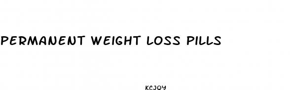 permanent weight loss pills