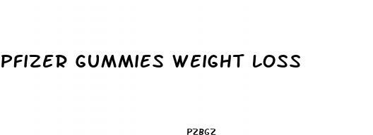 pfizer gummies weight loss