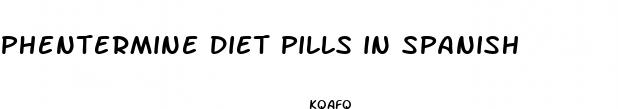 phentermine diet pills in spanish