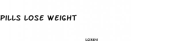 pills lose weight