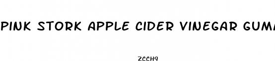 pink stork apple cider vinegar gummies