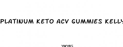 platinum keto acv gummies kelly clarkson