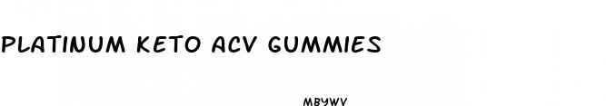 platinum keto acv gummies
