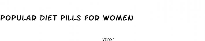 popular diet pills for women