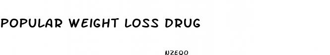 popular weight loss drug