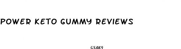 power keto gummy reviews