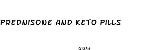 prednisone and keto pills