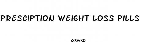 presciption weight loss pills