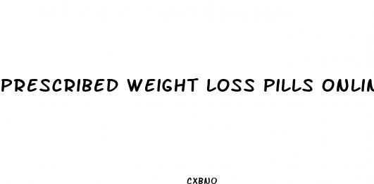 prescribed weight loss pills online
