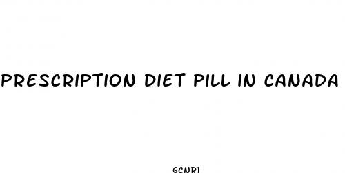 prescription diet pill in canada