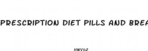 prescription diet pills and breastfeeding