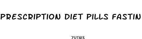 prescription diet pills fastin