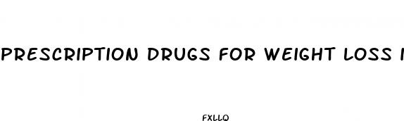 prescription drugs for weight loss in ireland