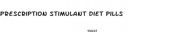 prescription stimulant diet pills