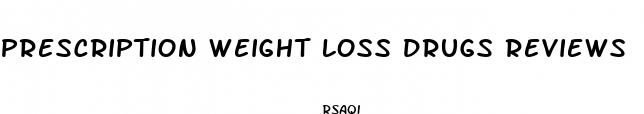 prescription weight loss drugs reviews