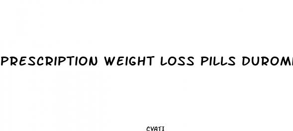 prescription weight loss pills duromine