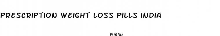 prescription weight loss pills india
