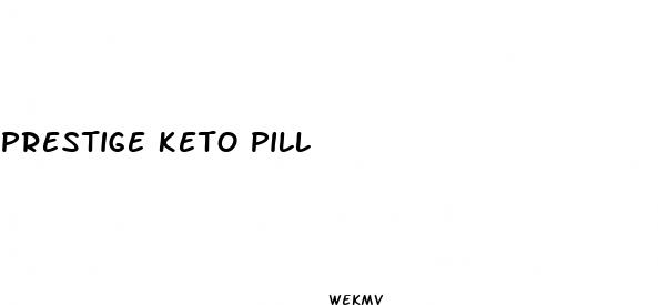 prestige keto pill