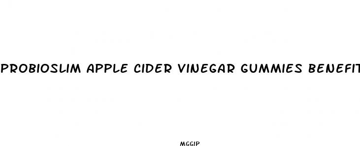 probioslim apple cider vinegar gummies benefits