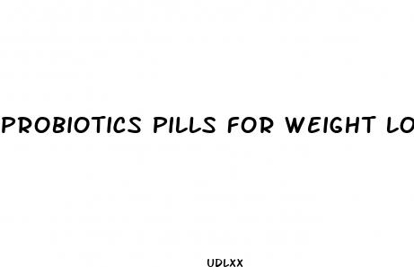 probiotics pills for weight loss