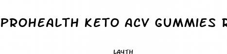 prohealth keto acv gummies reviews