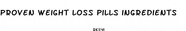 proven weight loss pills ingredients