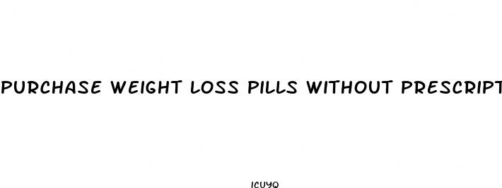 purchase weight loss pills without prescriptions