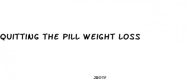 quitting the pill weight loss