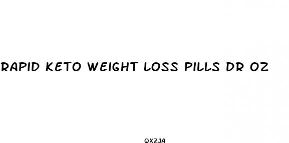 rapid keto weight loss pills dr oz