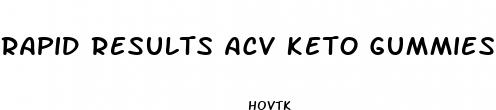 rapid results acv keto gummies shark tank