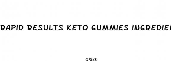 rapid results keto gummies ingredients