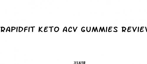 rapidfit keto acv gummies review