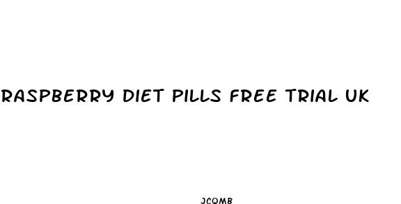 raspberry diet pills free trial uk