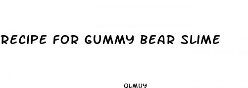 recipe for gummy bear slime