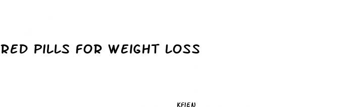 red pills for weight loss