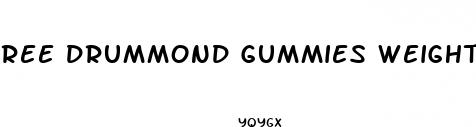 ree drummond gummies weight loss
