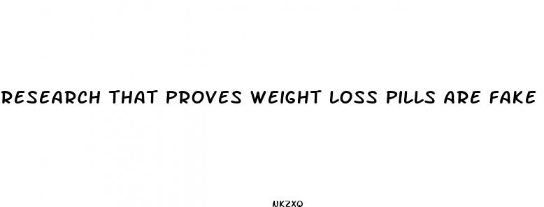 research that proves weight loss pills are fake