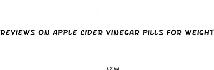 reviews on apple cider vinegar pills for weight loss